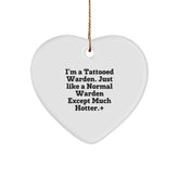 Warden Gifts from Friends, Warden Unique Heart Ornament, Funny Christmas Memorable Present for Men, Women, Family, 'I'm A Tattooed Warden' - Image 1